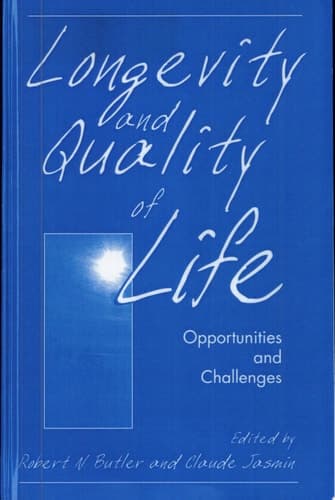 Longevity and Quality of Life Opportunities and Challenges