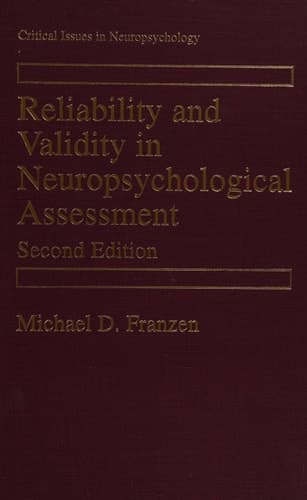 Reliability and Validity in Neuropsychological Assessment
