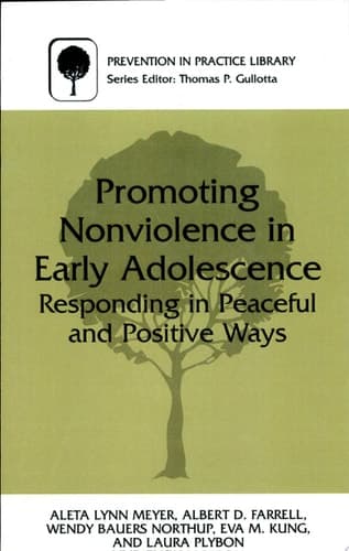 Promoting Nonviolence in Early Adolescence Responding in Peaceful and Positive Ways