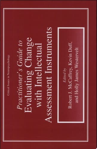 Practitioner’s Guide to Evaluating Change with Intellectual Assessment Instruments