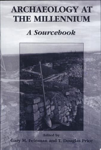 Archaeology at the Millennium A Sourcebook