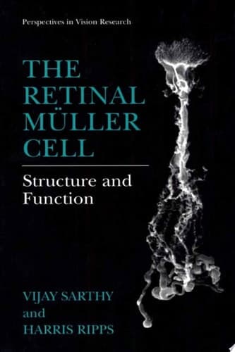 The Retinal Müller Cell Structure and Function
