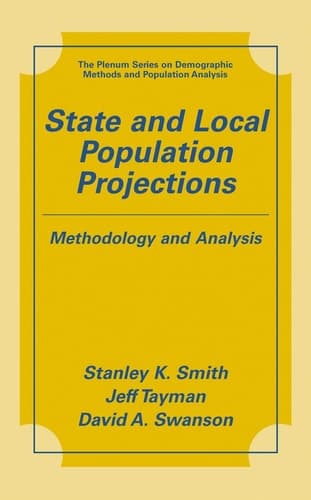 State and Local Population Projections: Methodology and Analysis (The Springer Series on Demographic Methods and Population Analysis)