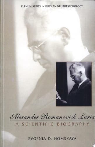 Alexander Romanovich Luria A Scientific Biography