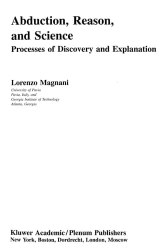Abduction, Reason and Science Processes of Discovery and Explanation