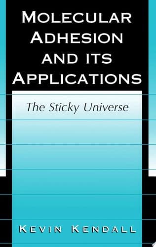 Molecular Adhesion and Its Applications The Sticky Universe