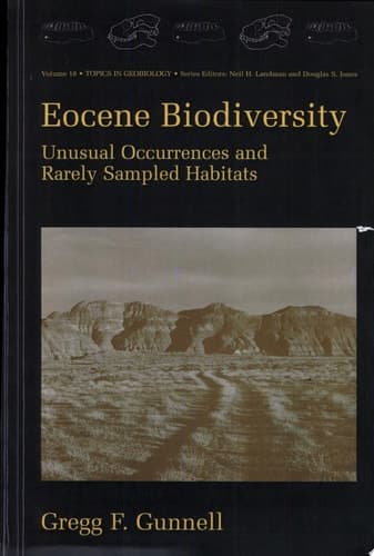 Eocene Biodiversity Unusual Occurrences and Rarely Sampled Habitats