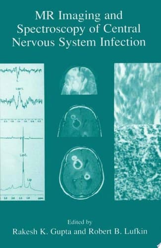 MR Imaging and Spectroscopy of Central Nervous System Infection