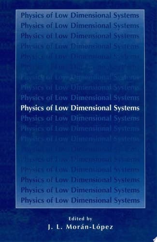 Physics of Low Dimensional Systems