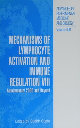 Mechanisms of Lymphocyte Activation and Immune Regulation VIII Autoimmunity 2000 and Beyond