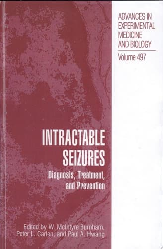 Intractable Seizures Diagnosis, Treatment, and Prevention