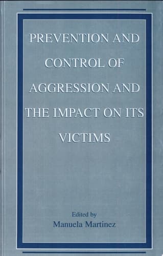 Prevention and Control of Aggression and the Impact on its Victims