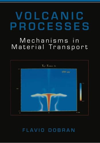 Volcanic Processes Mechanisms in Material Transport