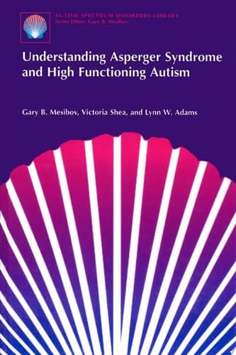 Understanding Asperger Syndrome and High Functioning Autism