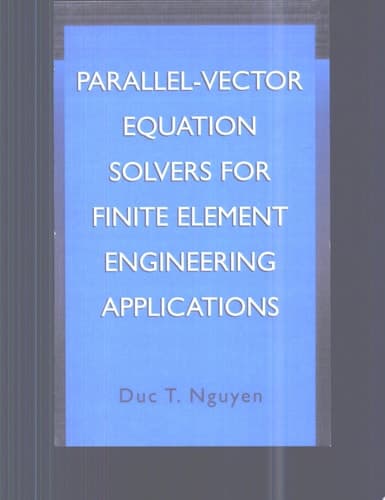 Parallel-Vector Equation Solvers for Finite Element Engineering Applications