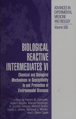 Biological Reactive Intermediates Vi Chemical and Biological Mechanisms in Susceptibility to and Prevention of Environmental Diseases