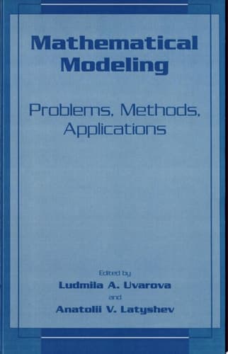 Mathematical Modeling Problems, Methods, Applications