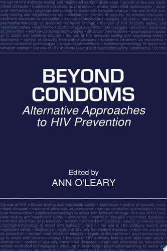 Beyond Condoms Alternative Approaches to HIV Prevention