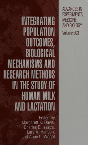 Integrating Population Outcomes, Biological Mechanisms and Research Methods in the Study of Human Milk and Lactation