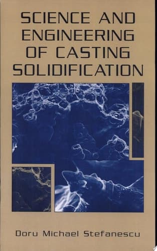 Science and Engineering of Casting Solidification