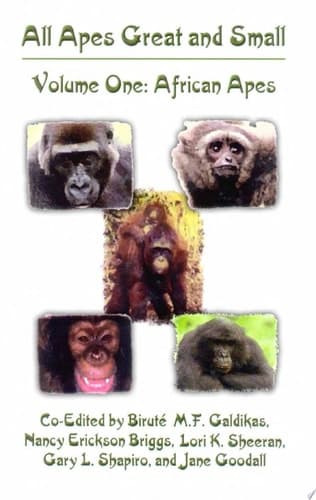 All Apes Great and Small Volume 1: African Apes