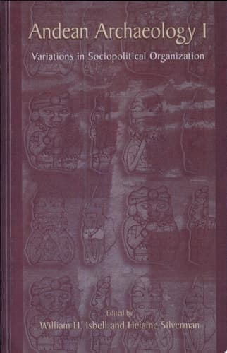 Andean Archaeology I Variations in sociopolitical organization. 1