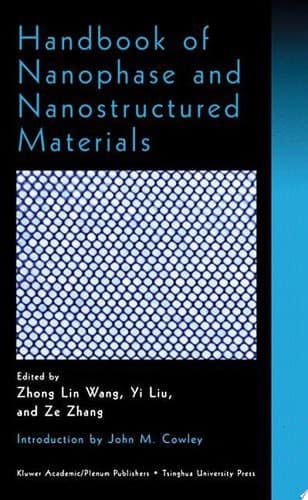 Handbook of Nanophase and Nanostructured Materials Volume I: Synthesis, Volume II: Characterization, Volume III: Materials Systems and Applications I, Volume IV: Materials Systems and Applications II