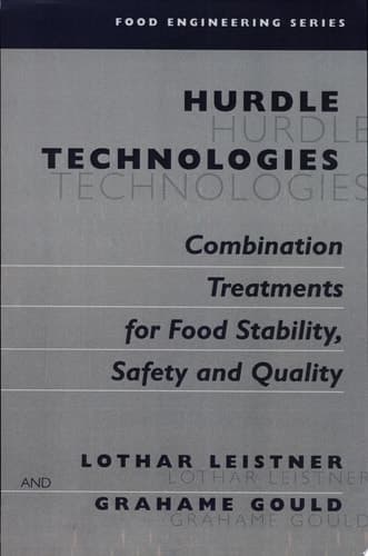 Hurdle Technologies: Combination Treatments for Food Stability, Safety and Quality Combination Treatments for Food Stability, Safety, and Quality