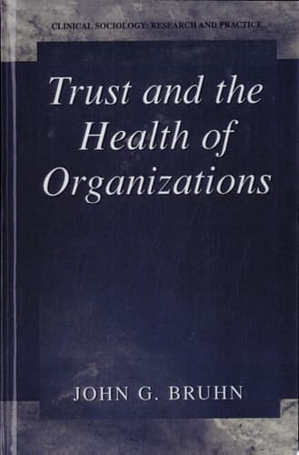 Trust and the Health of Organizations
