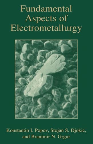 Fundamental Aspects of Electrometallurgy