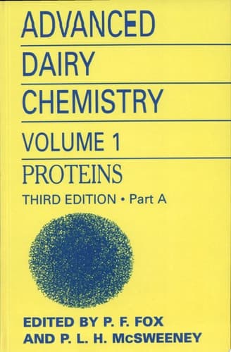 Advanced Dairy Chemistry: Volume 1: Proteins, Parts A&B Protein