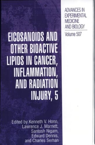 Eicosanoids and Other Bioactive Lipids in Cancer, Inflammation, and Radiation Injury, 5