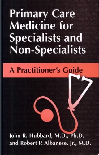 Primary Care Medicine for Specialists and Non-Specialists A Practitioner's Guide