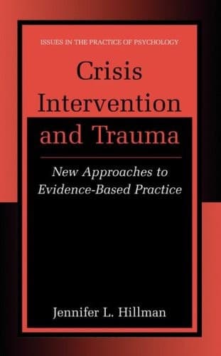 Crisis Intervention and Trauma New Approaches to Evidence-Based Practice