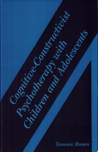 Cognitive-Constructivist Psychotherapy with Children and Adolescents