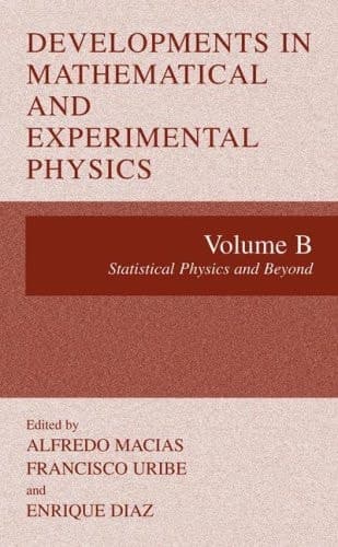 Developments in Mathematical and Experimental Physics: Statistical physics and beyond