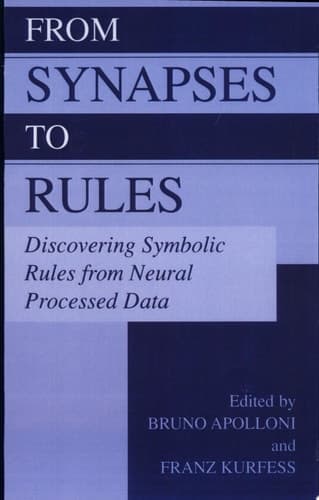 From Synapses to Rules Discovering Symbolic Rules from Neural Processed Data