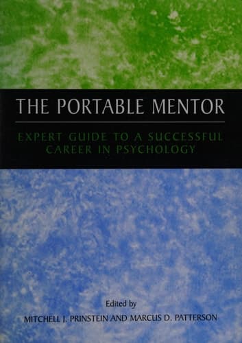 The Portable Mentor Expert Guide to a Successful Career in Psychology