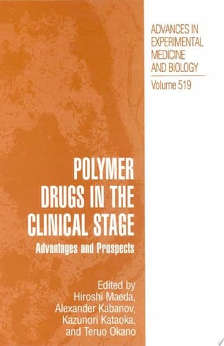 Polymer Drugs in the Clinical Stage Advantages and Prospects