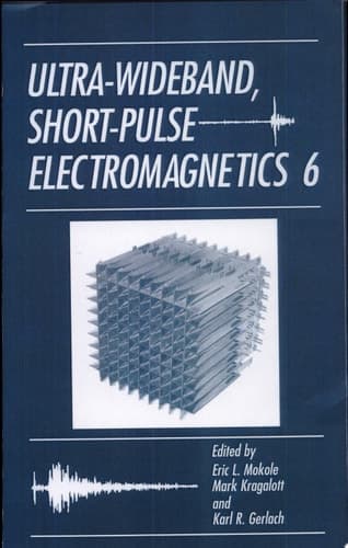 Ultra-Wideband, Short-Pulse Electromagnetics 6 Uwb Sp6