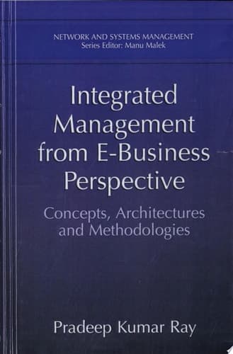 Integrated Management from E-Business Perspective Concepts, Architectures and Methodologies