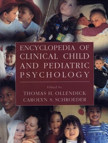 Encyclopedia of Clinical Child and Pediatric Psychology