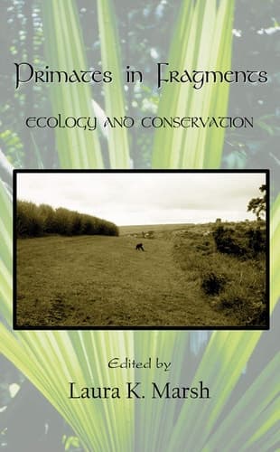 Primates in Fragments Ecology and Conservation