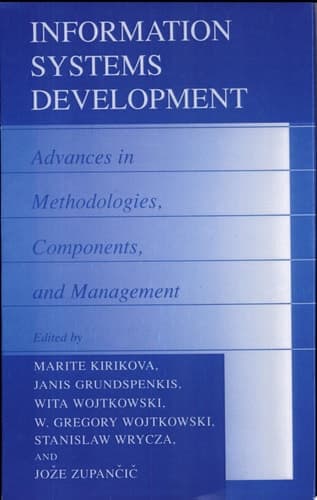 Information Systems Development Advances in Methodologies, Components, and Management