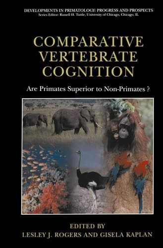 Comparative Vertebrate Cognition Are Primates Superior to Non-Primates?