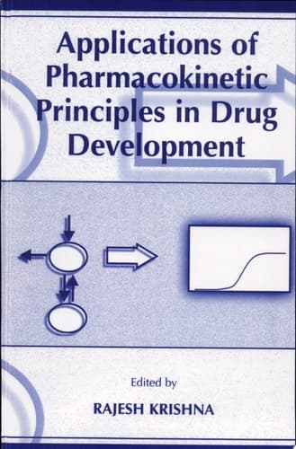 Applications of Pharmacokinetic Principles in Drug Development Principles in Drug Development