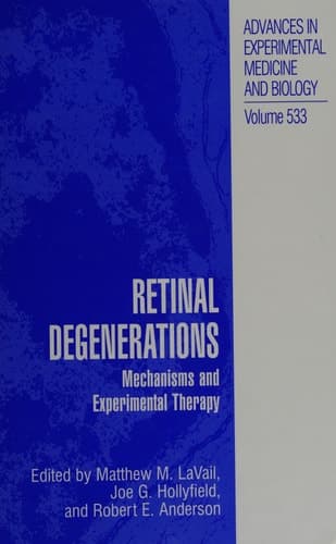 Retinal Degenerations Mechanisms and Experimental Therapy