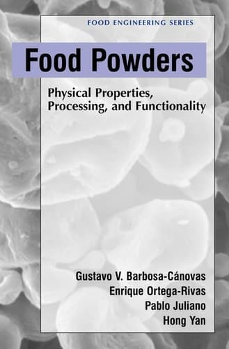 Food Powders Physical Properties, Processing, and Functionality
