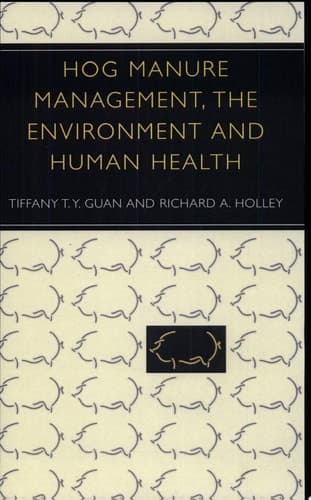 Hog Manure Management, the Environment and Human Health