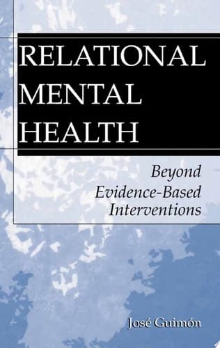 Relational Mental Health Beyond Evidence-Based Interventions